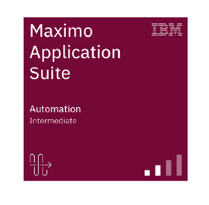 IBM Maximo Application Suite – Automation – Intermediate